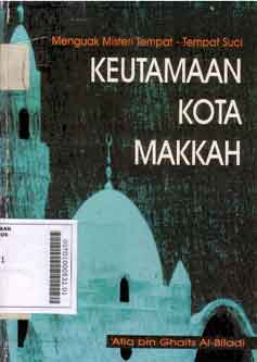 Menguak Misteri Tempat-Tempat Suci Keutamaan Kota Makkah
