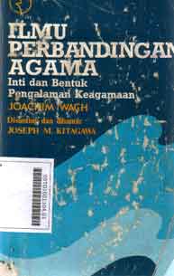 Ilmu Perbandingan Agama : inti dan bentuk pengalaman keagamaan