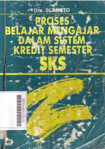 Proses Belajar Mengajar Dalam Sistem Kredit Semester  SKS