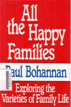 All the happy families : exploring the varieties of family life