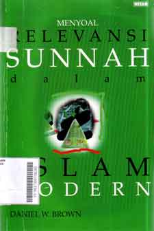 Menyoal Relevansi  Sunnah Dalam Islam Modern