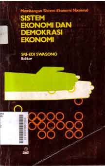 Membangun Sistem Ekonomi Nasional Sistem Ekonomi Dan Demokrasi Ekonomi
