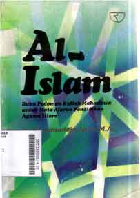 Al- Islam : buku pedoman kuliah mahasiswa untuk mata ajaran pendidikan agama islam