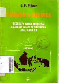 Fragmenta Islamica : beberapa studi mengenai sejarah Islam di Indonesia awal abad xx