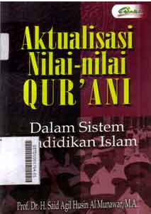 Aktualisasi Nilai-nilai Qur'ani: dalam sistem pendidikan islam