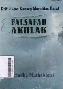 Falsafah Akhlak : kritik dan konsep moralitas barat