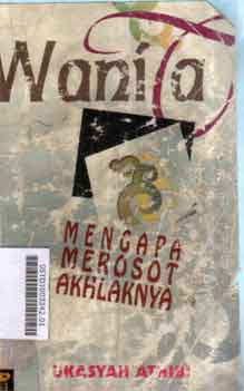 Wanita : mengapa merosot akhlaknya