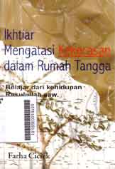 Ikhtiar Mengatasi Kekerasan Dalam Rumah Tangga : belajar dari kehidupan  Rasulullah SAW