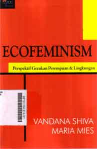 Ecofeminism : perspektif gerakan perempuan & lingkungan