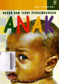 Dasar dan Teori Perkembangan Anak
