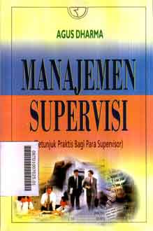 Manajemen Supevisi : (petunjuk praktis bagi para supervisor)