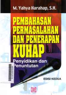 Pembahasan Permasalahan Dan Penerapan KUHAP : pemeriksaan sidang pengadilan, banding, kasasi, dan peninjauan kembali