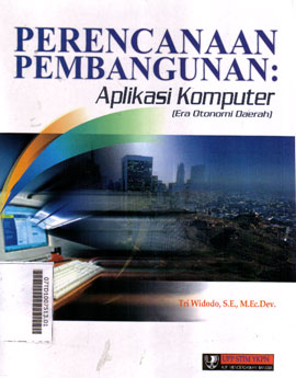 Perencanaan Pembangunan : aplikasi komputer (era otonomi daerah)