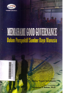 Memahami Good Governance : dalam perspektif sumber daya manusia