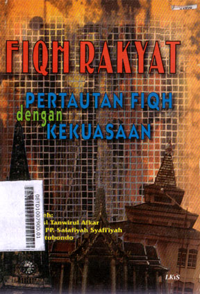 Fiqh Rakyat : pertautan fiqh dengan kekuasaan