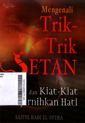 Mengenali Trik-Trik Setan Dan Kiat-Kiat Menjernihkan Hati