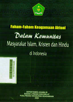Faham-Faham Kegamaan Aktual Dalam Komunitas Masyarakat Islam, Kristen dan Hindu di Indonesia