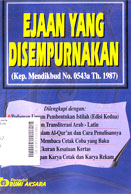 Ejaan Yang Disempurnakan : 9Kep. Mendikbud No. 0543a Th. 1987)