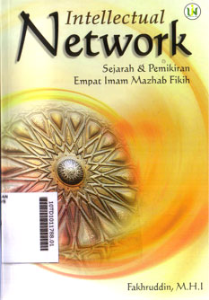 Intellectual Network : sejarah dan pemikiran empat imam Mazhab Fiqih