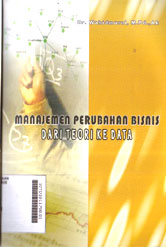 Manajemen Perubahan Bisnis : dari teori menuju data