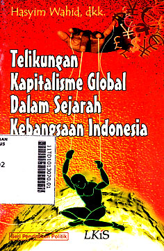 Telikungan Kapitalisme Global Dalam Sejarah Kebangsaan Indonesia