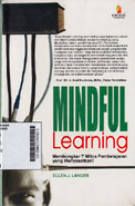 Mindful Learning : membongkar 7 mitos pembelajaran yang menyesatkan