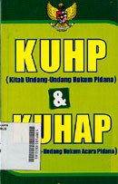 KUHP (Kitab Undang-Undang Hukum Pidana) & KUHAP (Kitab Undang-Undang Hukum Acara Pidana)