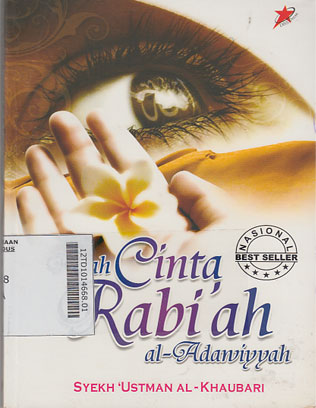 Kisah Cinta Rabi\'ah al Adawiyyah : mutiara kearifan hidup para hamba Allah