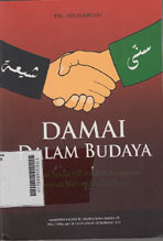 Damai Dalam Budaya : integrasi tradisi syiah dalam komunitas ahlusunah waljama\'ah di Indonesia