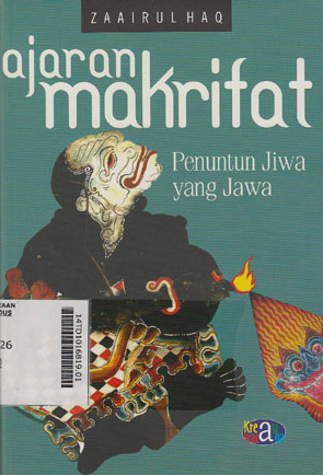 Ajaran Makrifat : penuntun jiwa yang Jawa