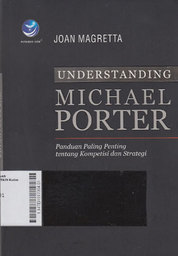 Understanding Michael Porter : panduan paling kompetisi dan strategi