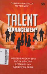 Talent Management : mengembangkan SDM untuk mencapai pertumbuhan dan kinerja prima