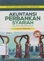 Akuntansi Perbankan Syariah : teori dan praktik kontemporer