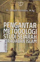 Pengantar Metodologi Studi Sejarah Peradaban Islam