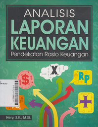 Analisis Laporan Keuangan : pendekatan rasio keuangan