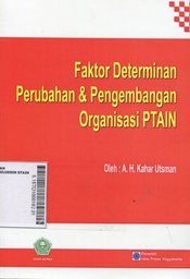 Faktor Determinan Perubahan dan Pengembangan Organisasi PTAIN