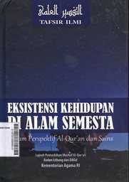 Eksistensi Kehidupan Di Alam Semesta : dalam perspektif al Qur'an dan sains