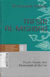 Tafsir Al Mishbah : pesan kesan dan keserasian al quran Volume 8