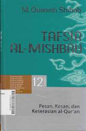 Tafsir Al Mishbah : pesan kesan dan keserasian al quran Volume 12