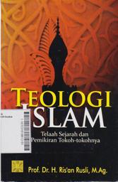 Teologi Islam : telaah sejarah dan pemikiran tokoh-tokohnya