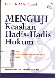 Menguji Keaslian Hadis-Hadis Hukum