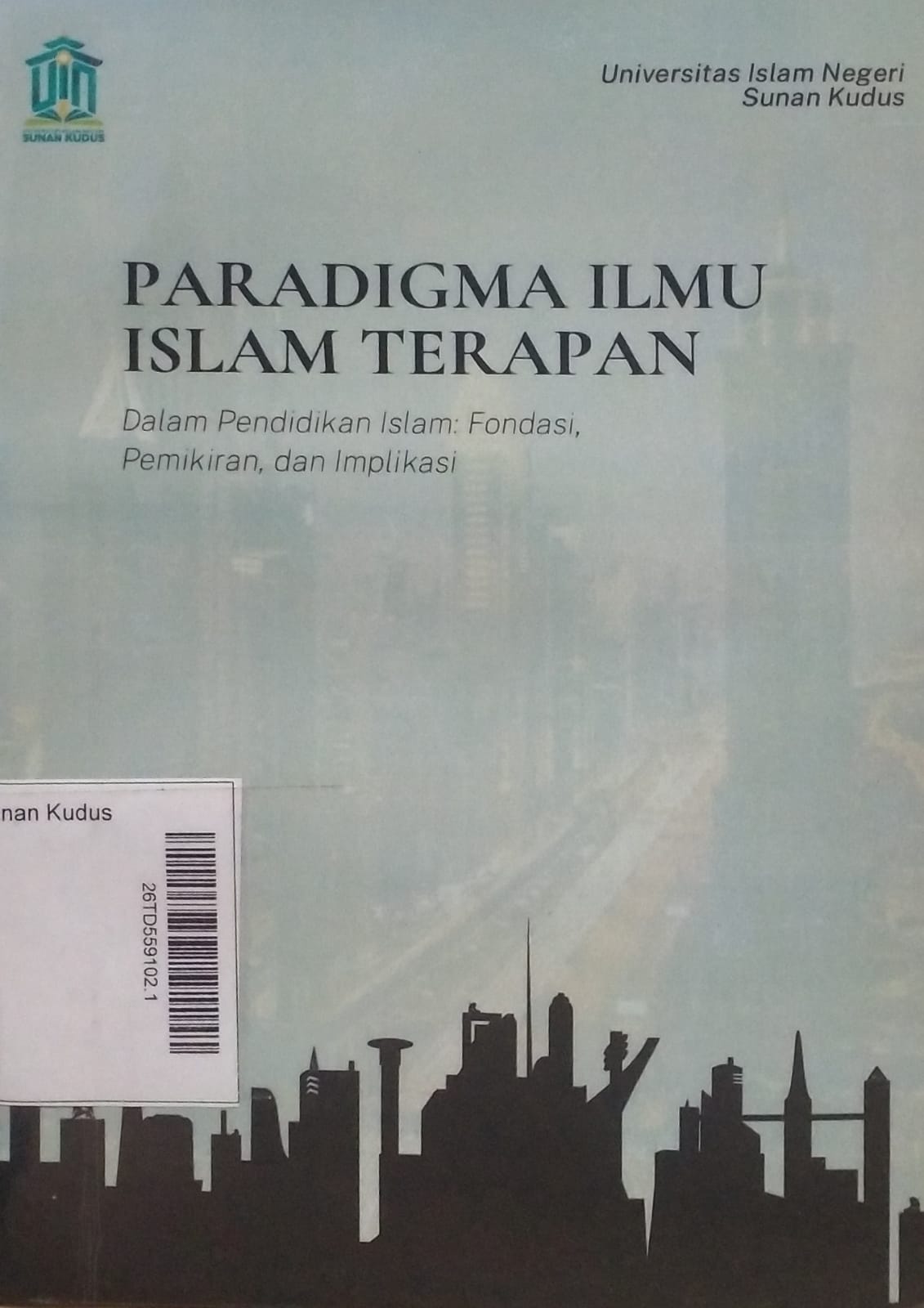 Paradigma Ilmu Islam Terapan dalam Pendidikan Islam : Fondasi, pemikiran dan implikasi