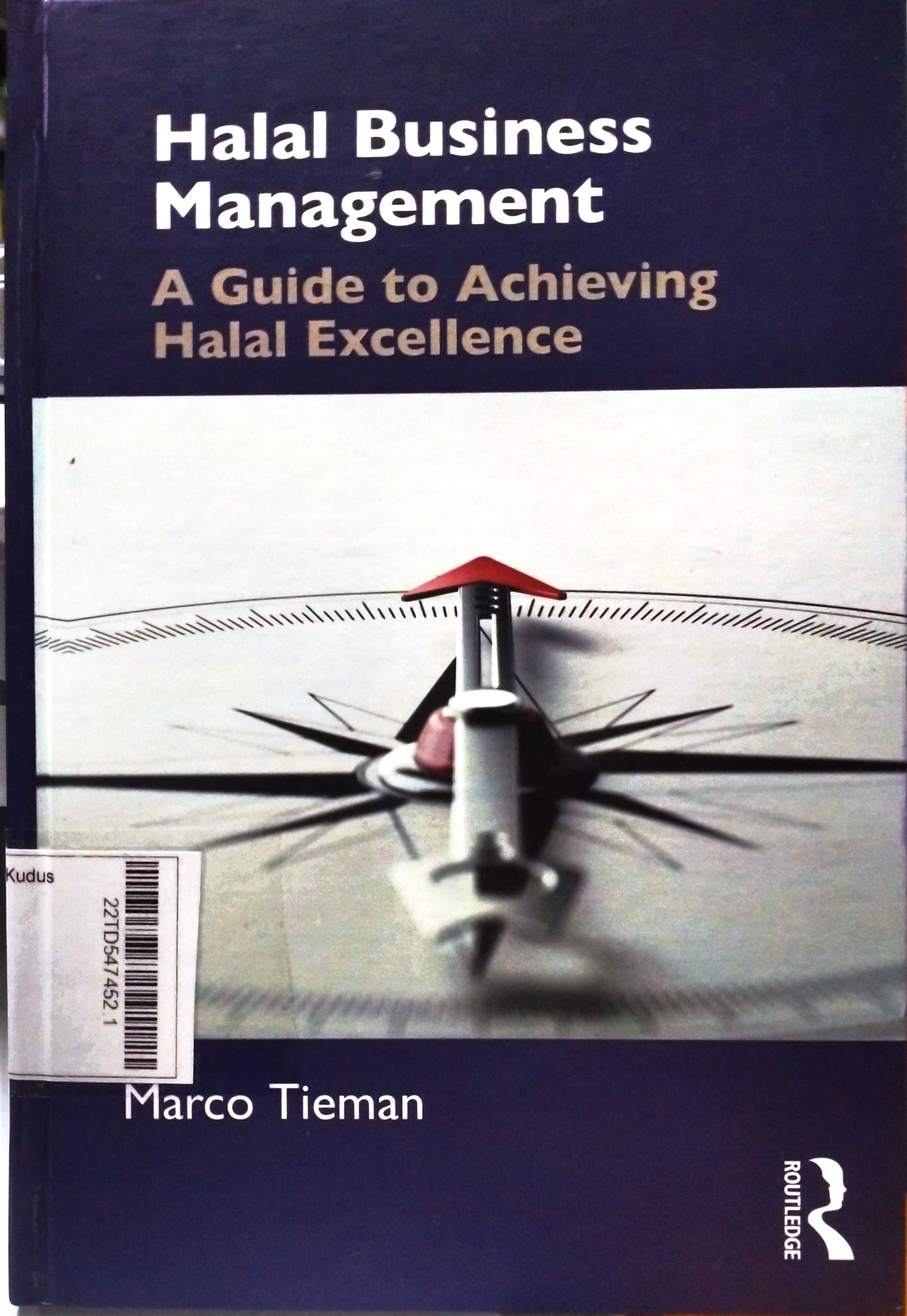 Halal Business Management : A Guide To Achieving Halal Excellence