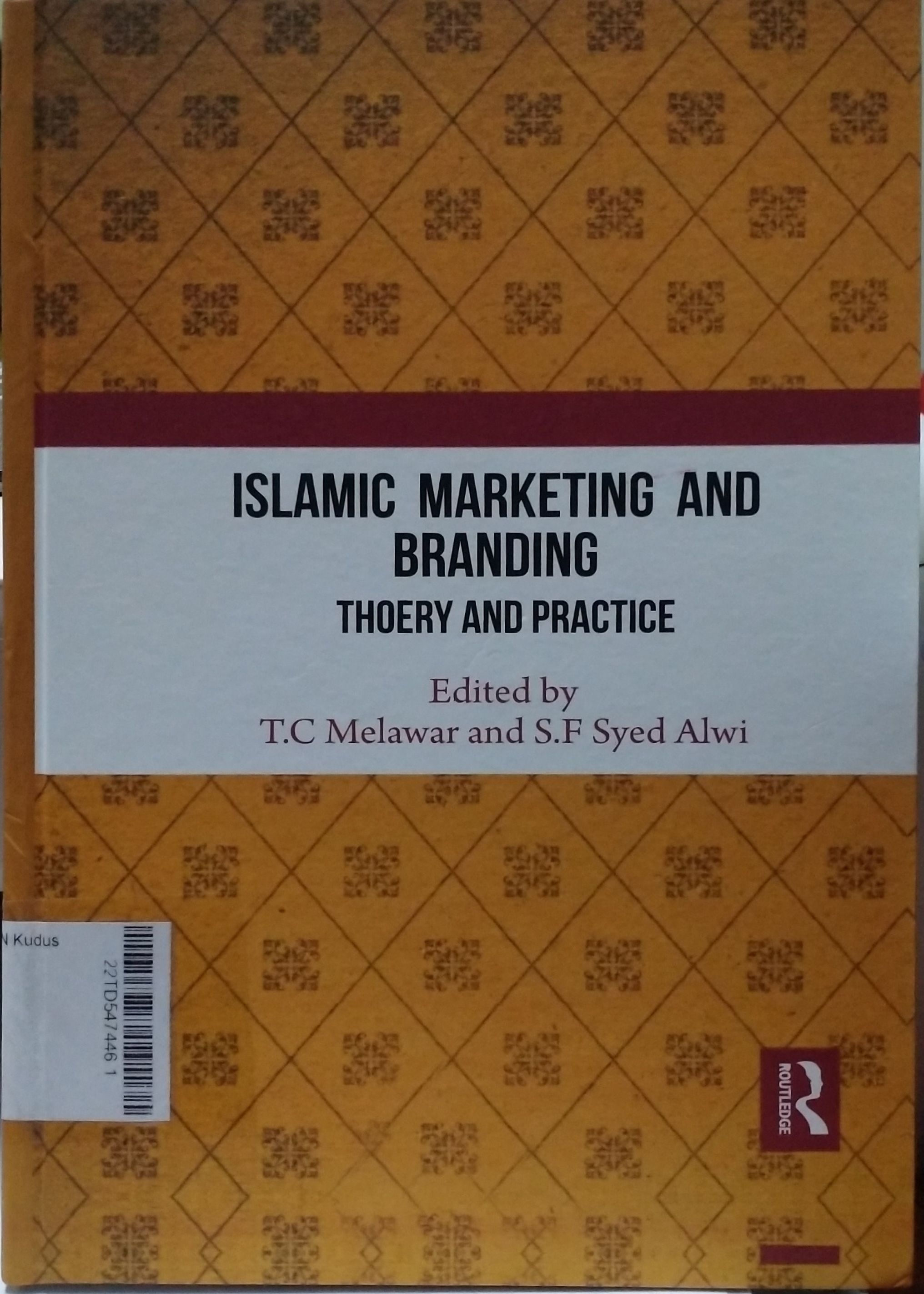 Islamic Marketing And Branding : Theory and Practice