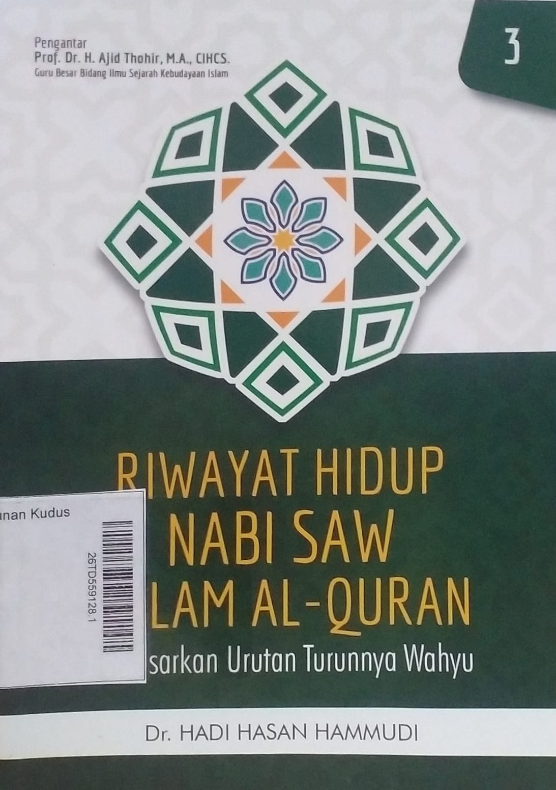 Riwayat Hidup Nabi SAW dalam Al-Quran : Berdasarkan urutan turunnya wahyu Jilid 3