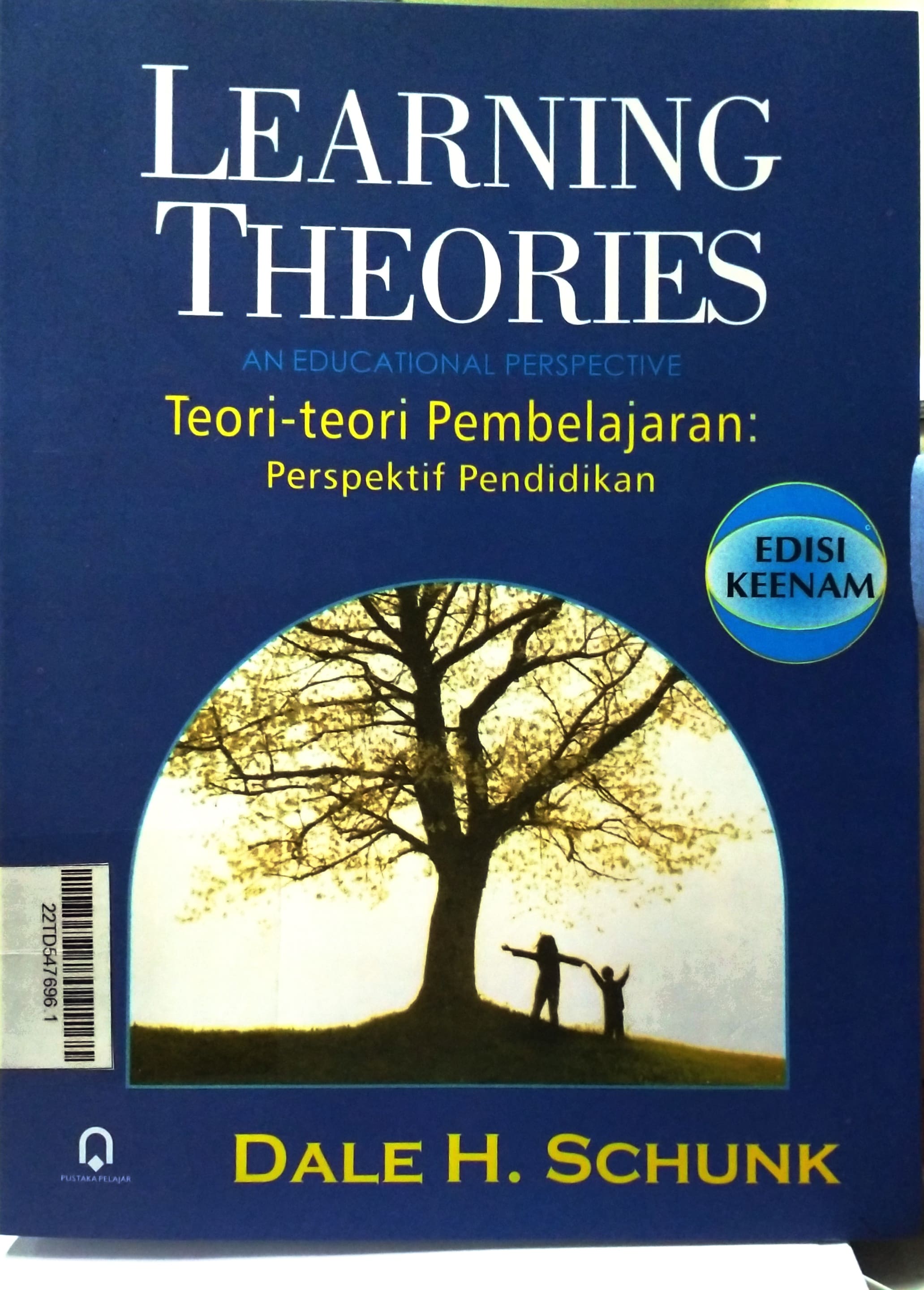 Learning Theories : teori-teori pembelajaran perspektif pendidikan
