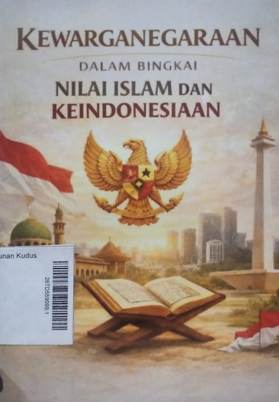 Kewarganegaraan dalam Bingkai Nilai Islam dan Keindonesiaan
