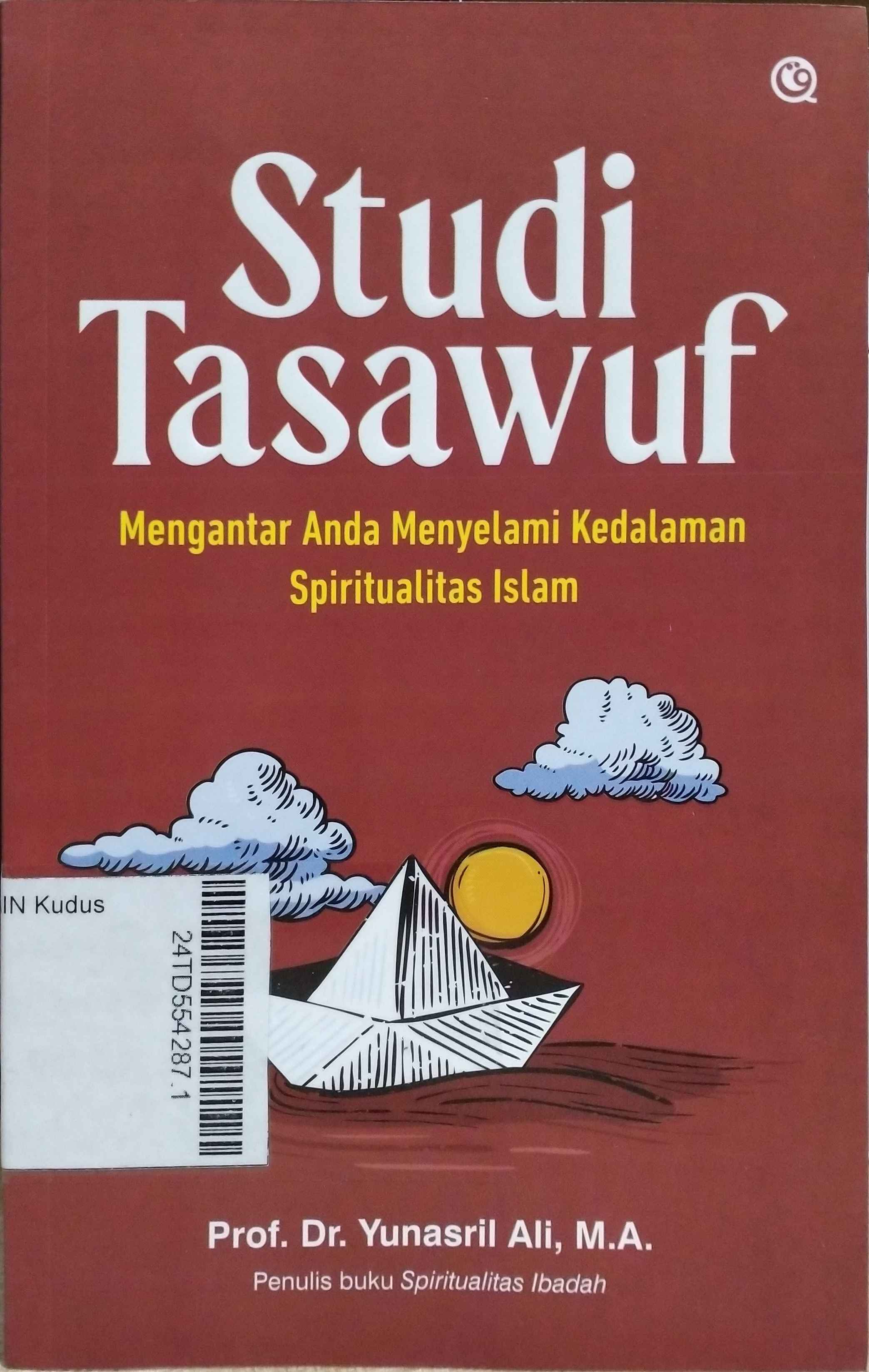 Studi Tasawuf : mengantar anda menyelami kedalaman spiritualis Islam