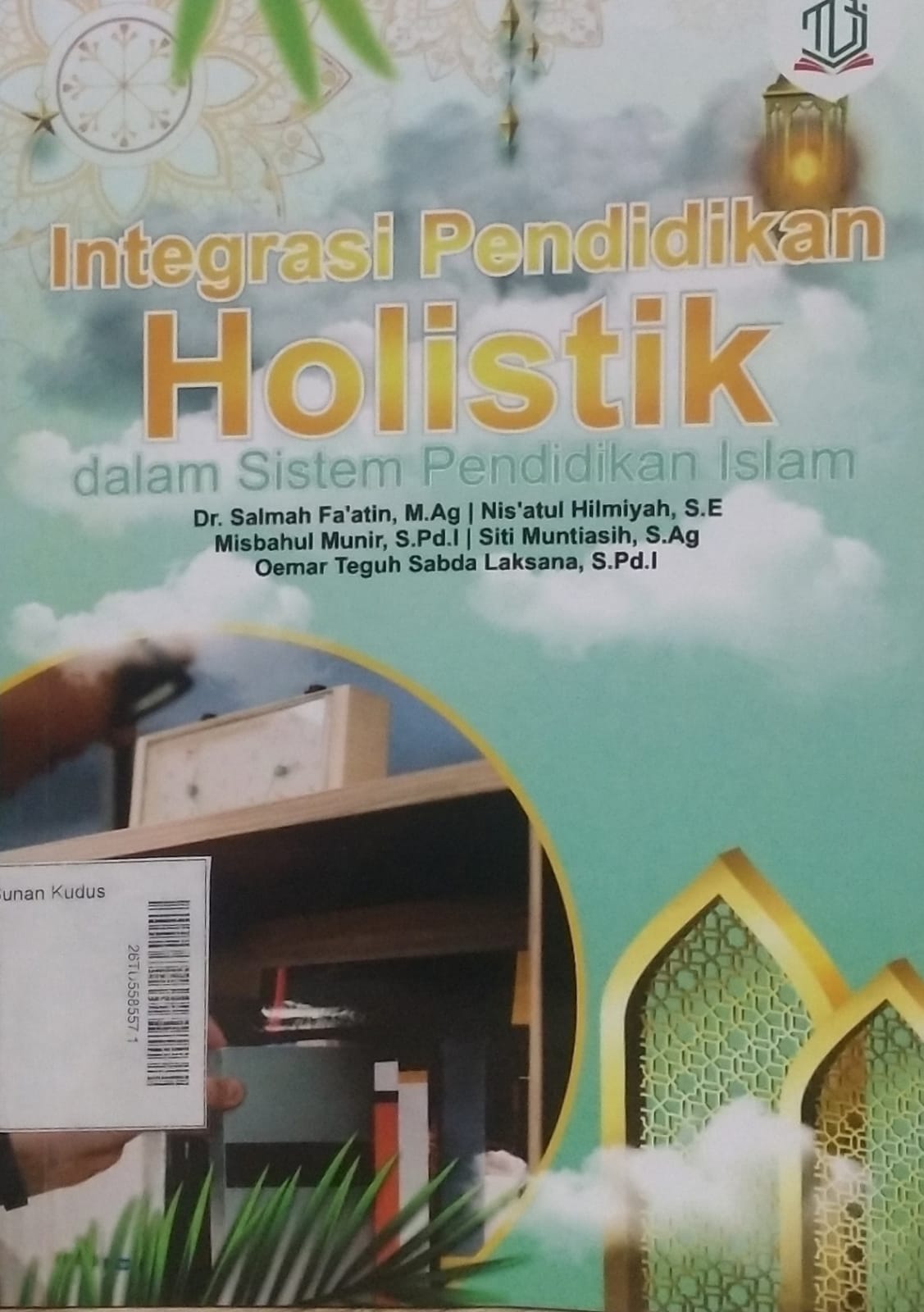 Integrasi Pendidikan Holistik dalam Sistem Pendidikan Islam